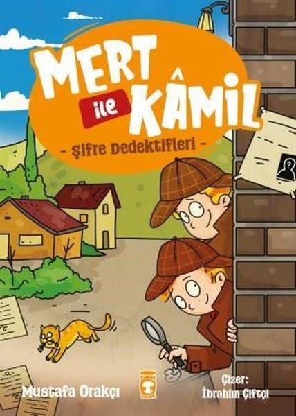 Mustafa OrakçıÇocuk Gençlik RomanlarıMert İle Kamil Şifre Dedektifleri
