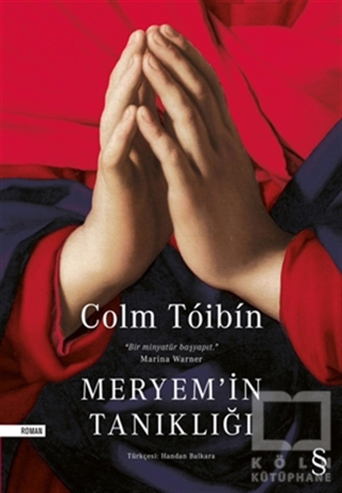 Colm ToibinRomanMeryem'in Tanıklığı