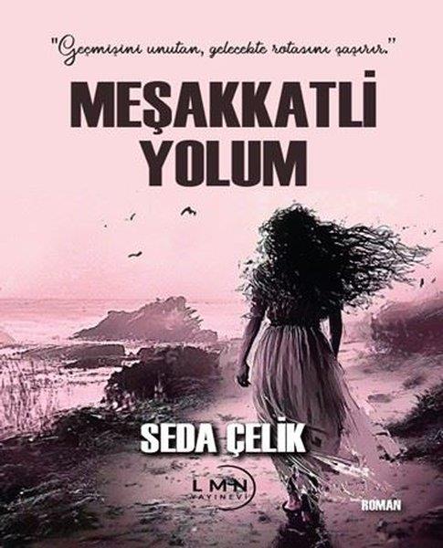 Seda ÇelikTürk RomaniMeşakkatli Yolum