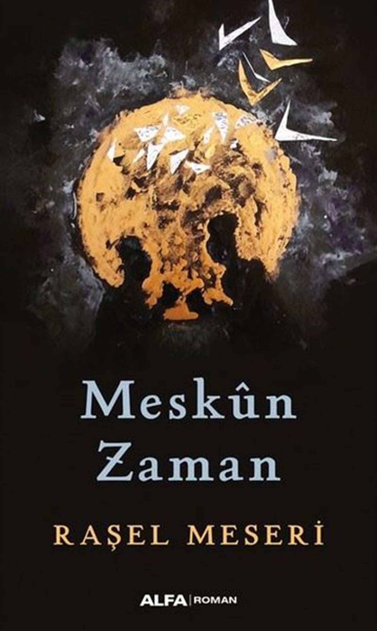 Raşel MeseriTürkiye RomanMeskun Zaman