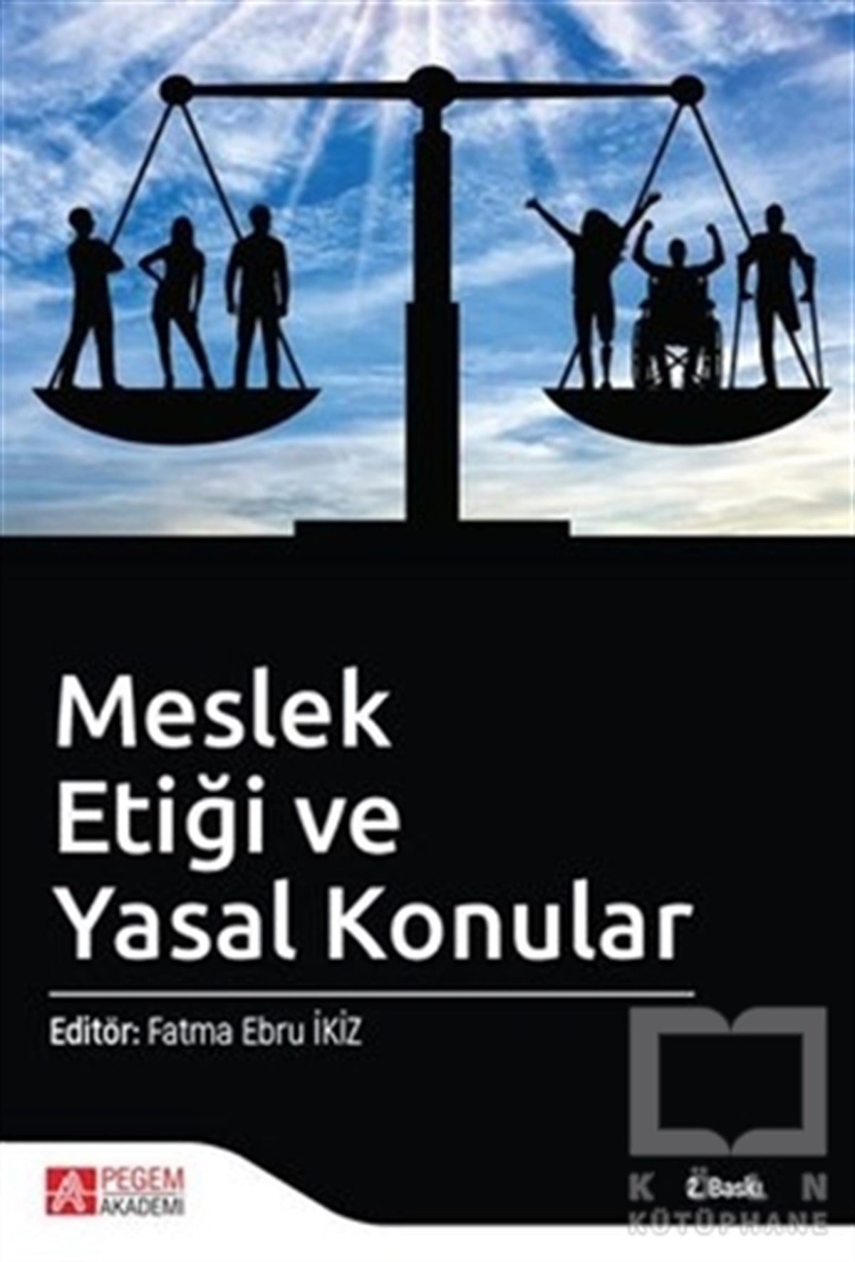 Fatma Ebru İkizDiğerMeslek Etiği ve Yasal Konular