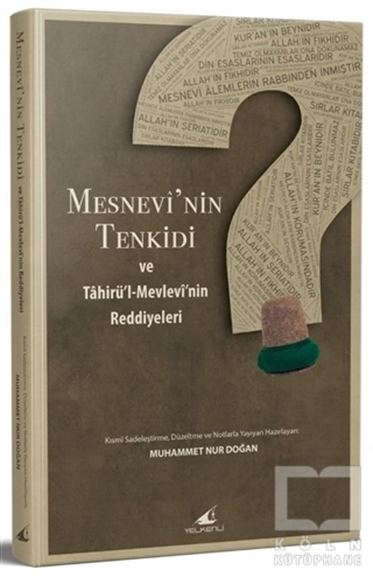 Muhammet Nur DoğanDiğerMesnevi’nin Tenkidi ve Tahirü'l-Mevlevi'nin Reddiyeleri