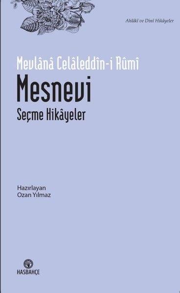 Mevlana Celaleddin-i RumiTasavvuf KitaplarıMesnevi: Seçme Hikayeler - Ahlaki ve Dini Hikayeler