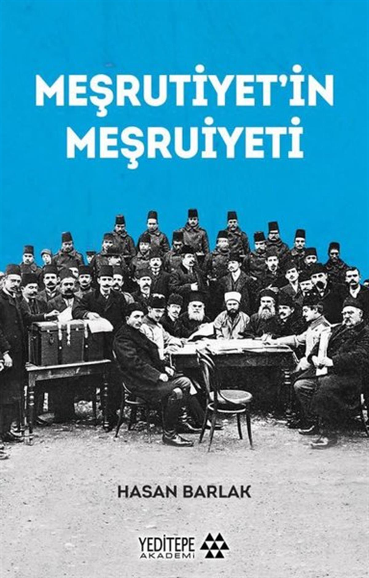 Hasan BarlakOsmanli TarihiMeşrutiyet'in Meşruiyeti