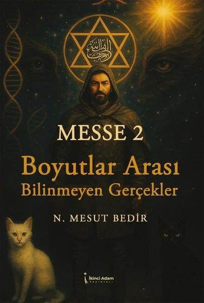 N. Mesut BedirTürk RomaniMesse 2 - Boyutlar Arası Bilinmeyen Gerçekler