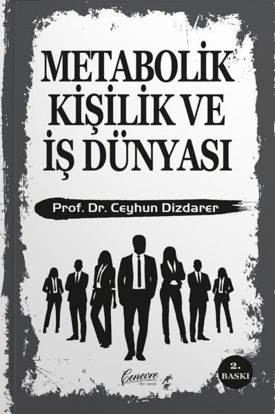 Ceyhun DizdarerBeden SağlığıMetabolik Kişilik ve İş Dünyası