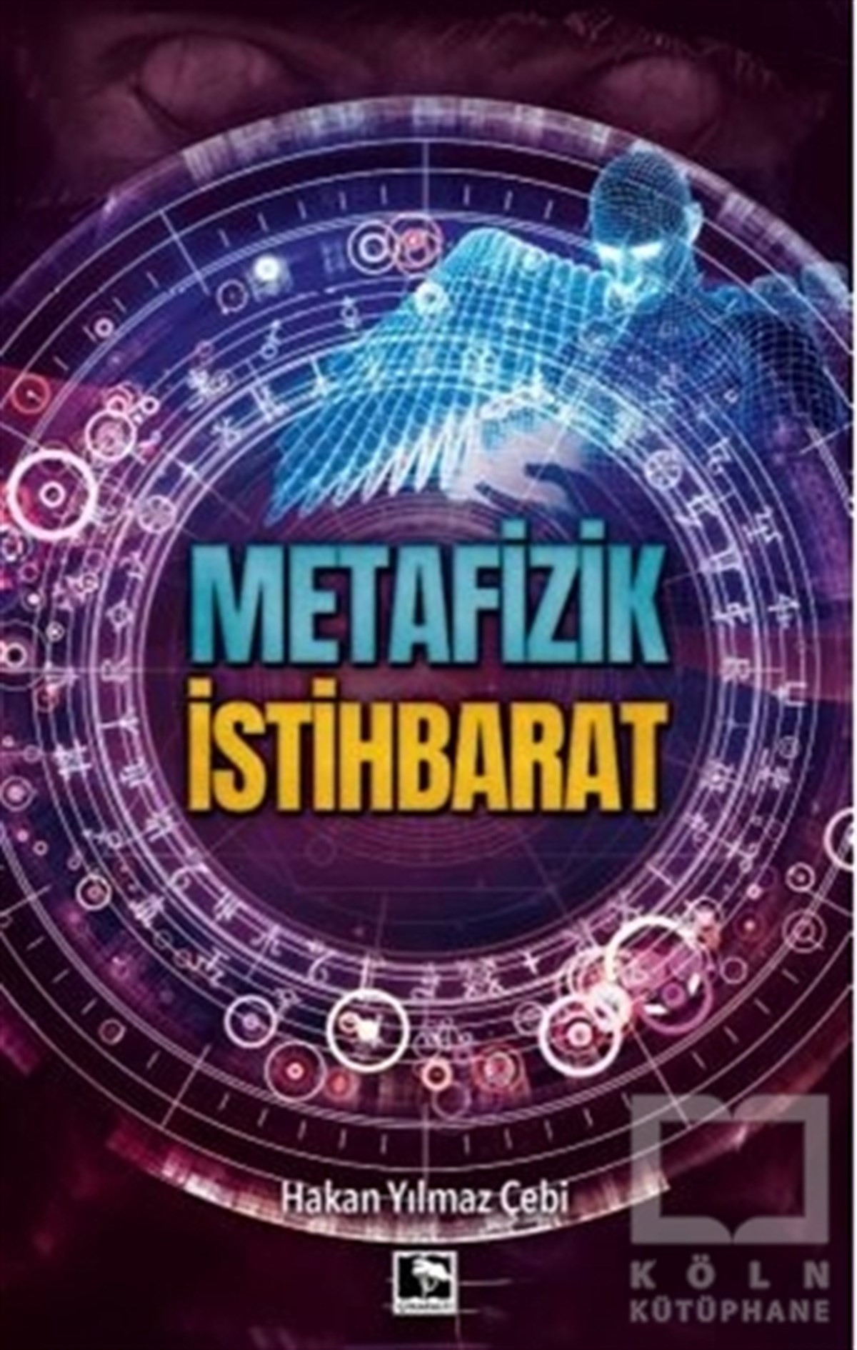 Hakan Yılmaz ÇebiAraştırma & İnceleme ve Referans KitaplarıMetafizik İstihbarat