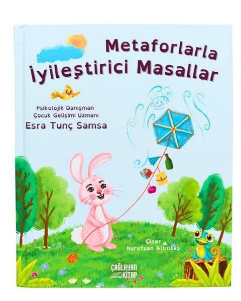 Esra Tunç SamsaÇocuk Gençlik RomanlarıMetaforlarla İyileştirici Masallar