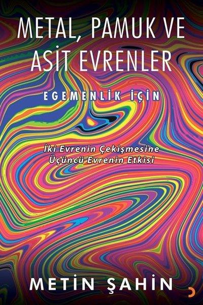Metin ŞahinUmwelttechnikMetal Pamuk ve Asit Evrenler - Egemenlik İçin