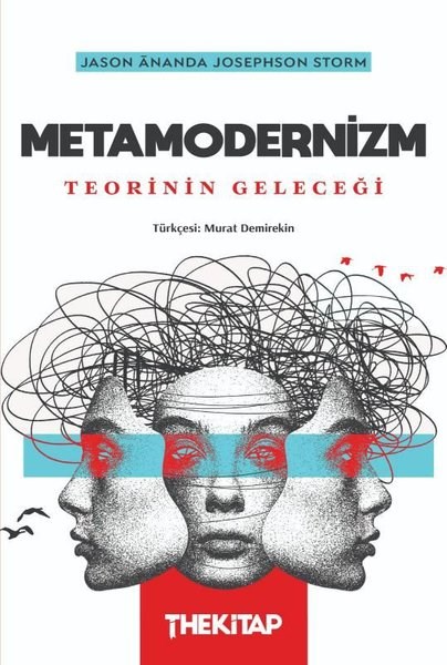 Jason Ananda Josephson StormFelsefe BilimiMetamodernizm: Teorinin Geleceği