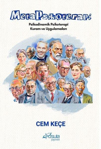 Cem KeçePsikoloji KitaplarıMetapsikoterapi - Psikodinamik Psikoterapi Kuram ve Uygulamaları