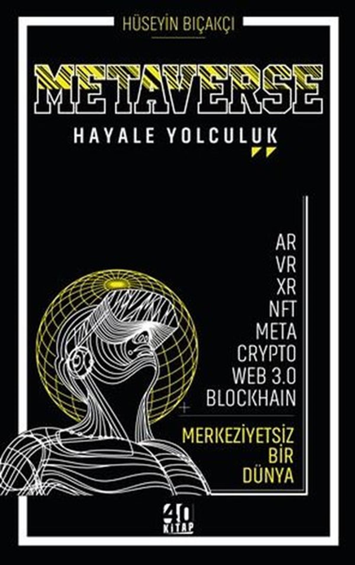 Hüseyin Bıçakçıİş Dünyası KitaplarıMetaverse-Hayale Yolculuk