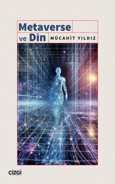 Mücahit YıldızPopüler Bilim KitaplarıMetaverse ve Din