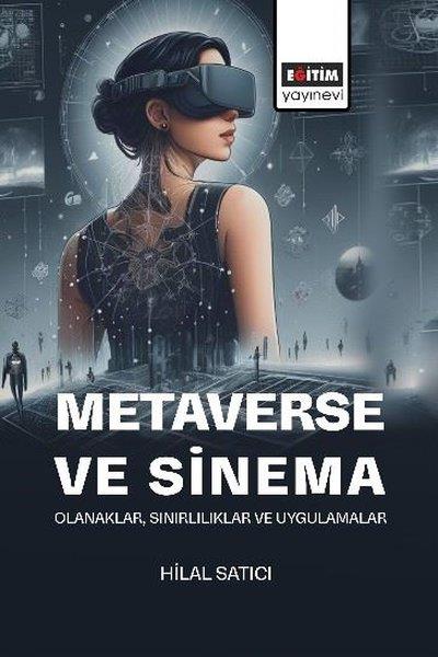 Hilal SatıcıSinemaMetaverse ve Sinema - Olanaklar Sınırlılıklar ve Uygulamalar