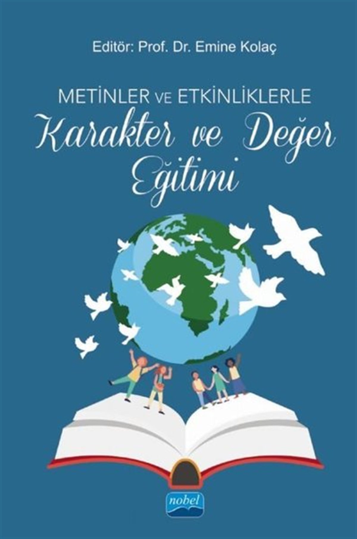 KolektifEğitimMetinler ve Etkinliklerle Karakter ve Değer Eğitimi