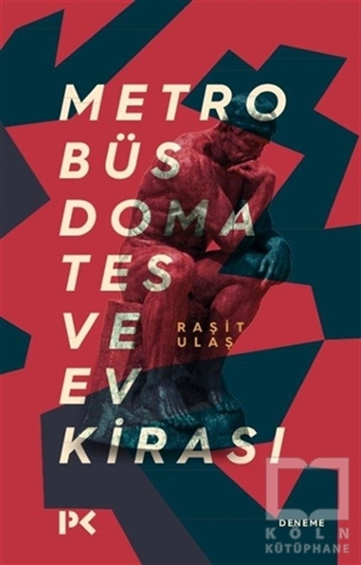 Raşit UlaşDenemeMetrobüs Domates ve Ev Kirası