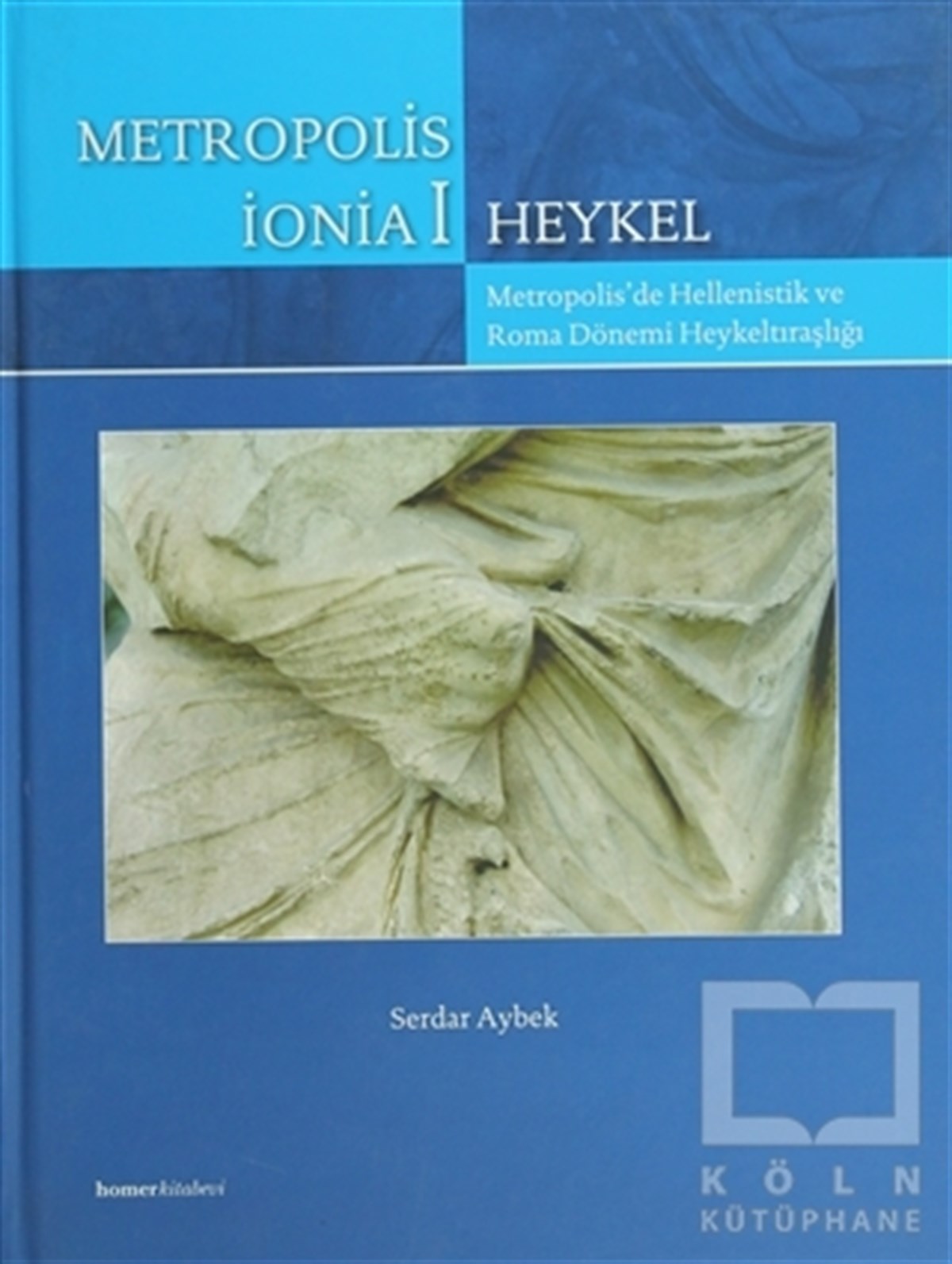 Serdar AybekReferans KitaplarMetropolis İonia 1 - Heykel
