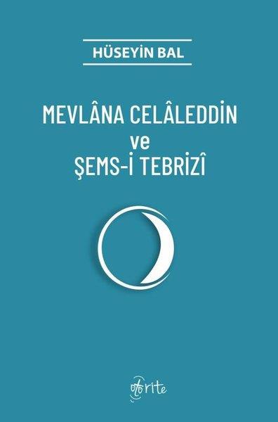 Hüseyin BalTasavvuf KitaplarıMevlana Celaleddin ve Şems - i Tebrizi