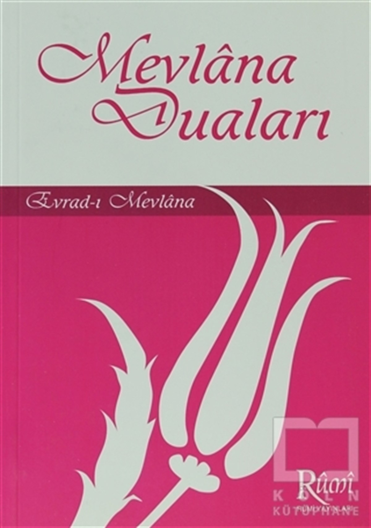 Mevlana Duaları Evrad-ı Mevlana