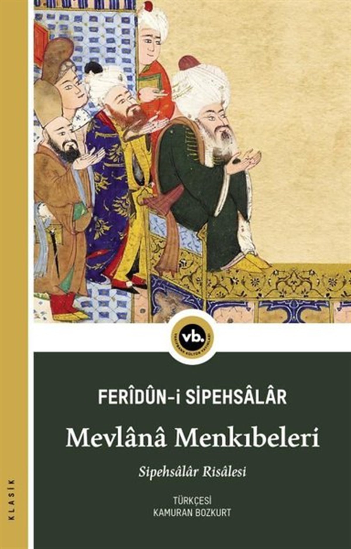 Sipehsalar Feridun Bin AhmedWeltklassikerMevlana Menkıbeleri