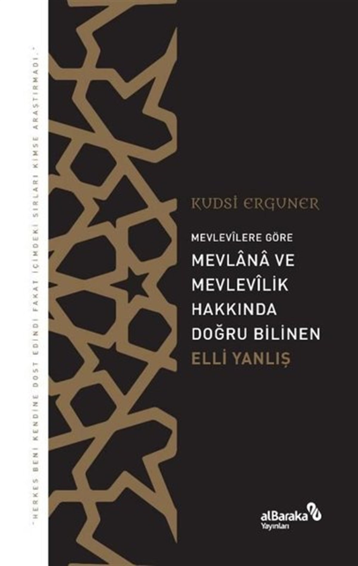 Kudsi ErgunerMystic BücherMevlana ve Mesnevi Hakkında Doğru Bilinen Elli Yanlış - Mevlevilere Göre