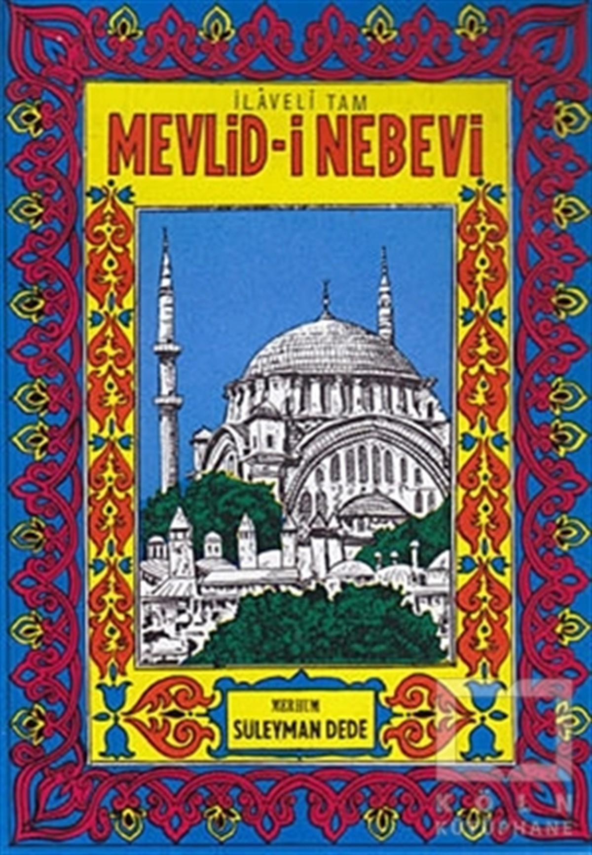 Süleyman DedeTasavvuf - Mezhepler - TarikatlarMevlid-i Nebevi