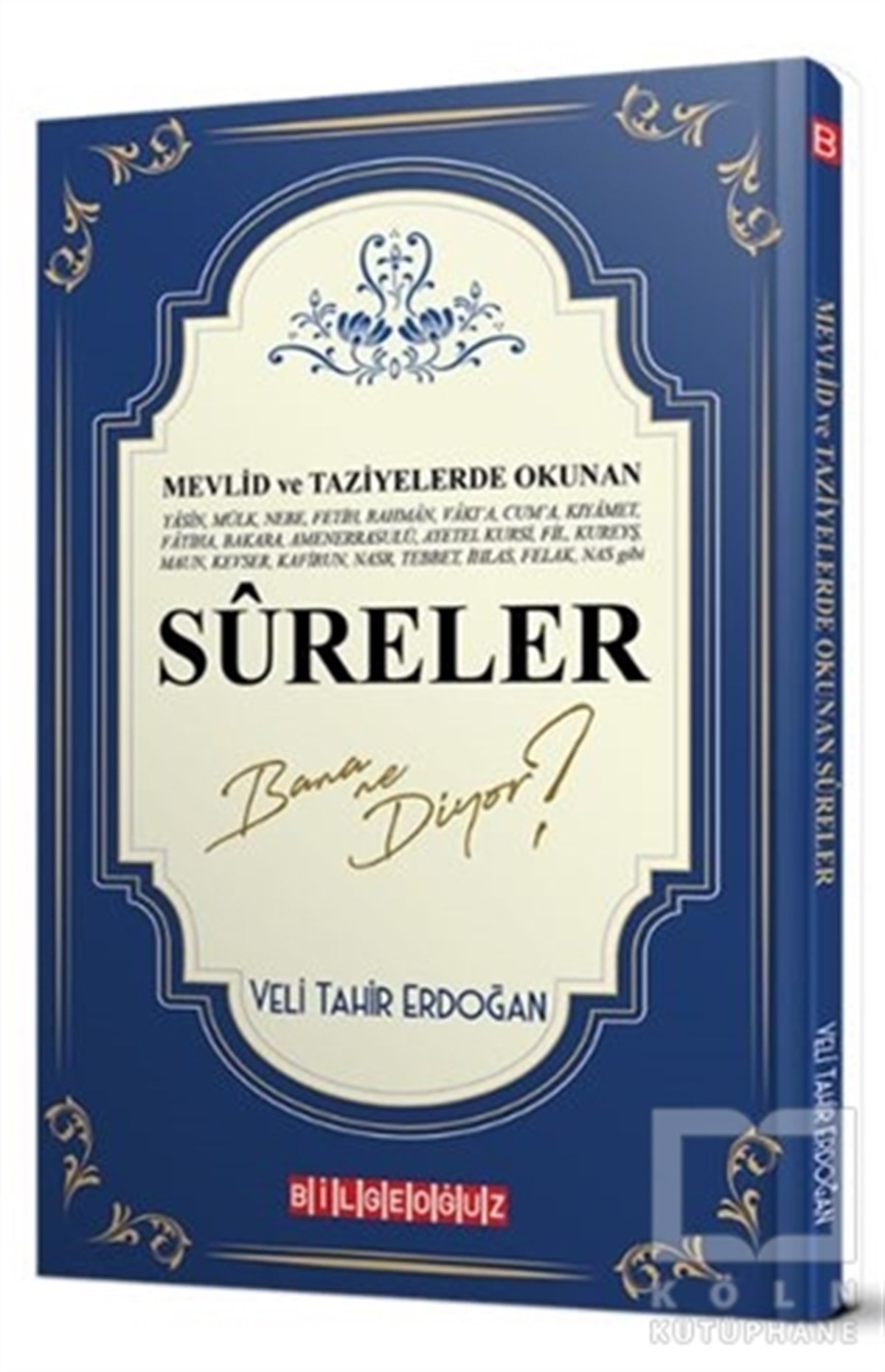 Veli Tahir ErdoğanKuran-ı Kerim ve Kuran-ı Kerim Üzerine KitaplarMevlid ve Taziyelerde Okunan Sureler Bana Ne Diyor?