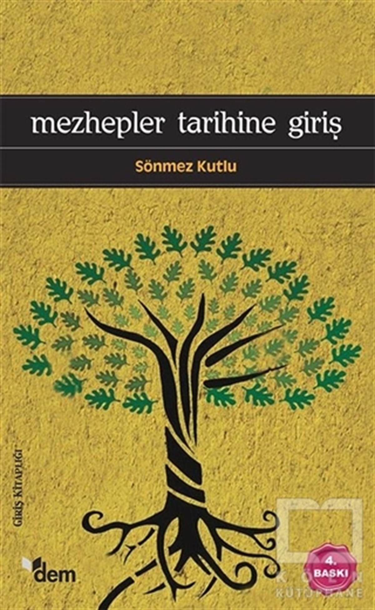 Sönmez KutluAraştırma - İncelemeMezhepler Tarihine Giriş