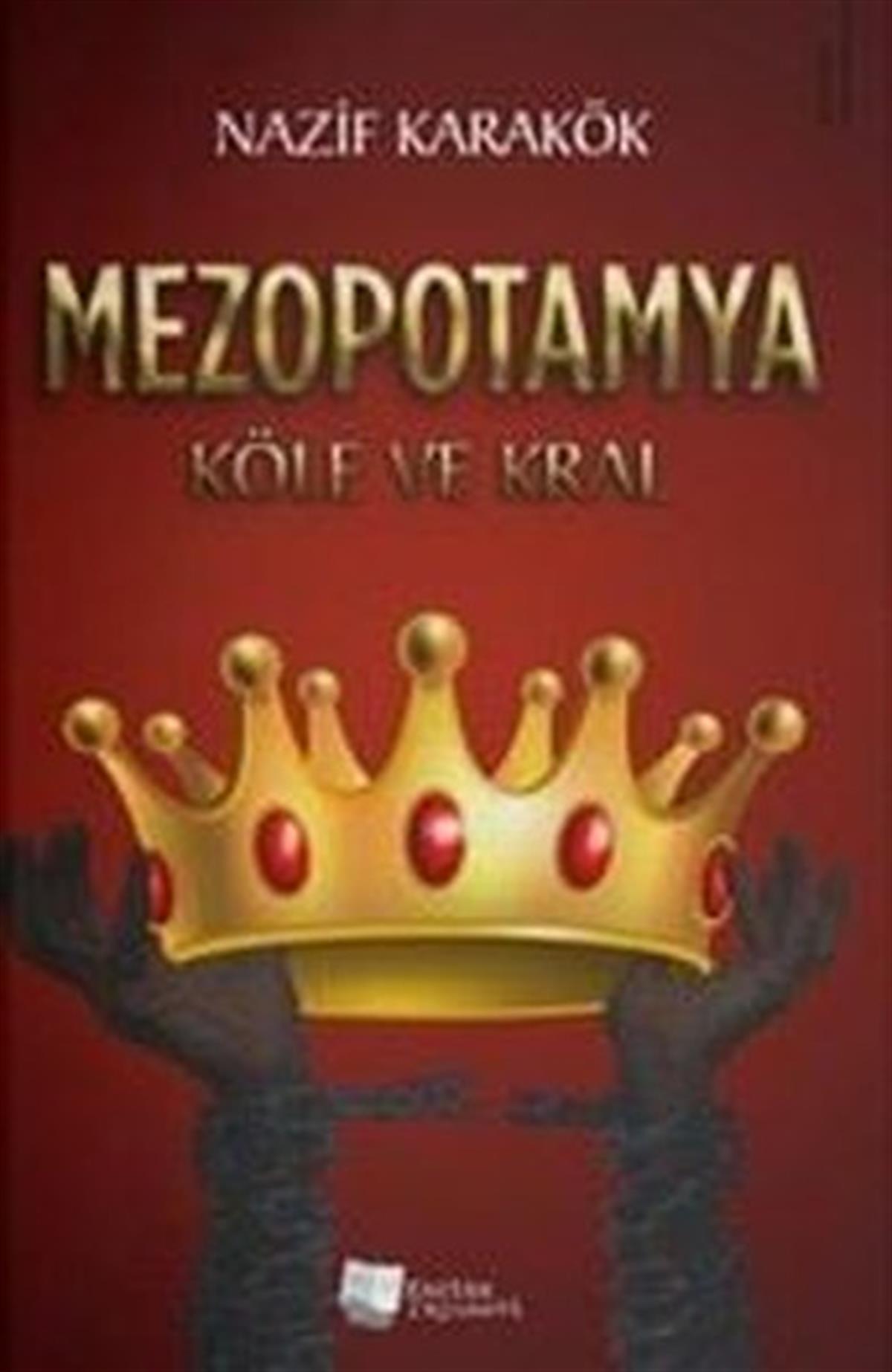 Nazif KarakökTürkiye RomanMezopotamya: Köle ve Kral