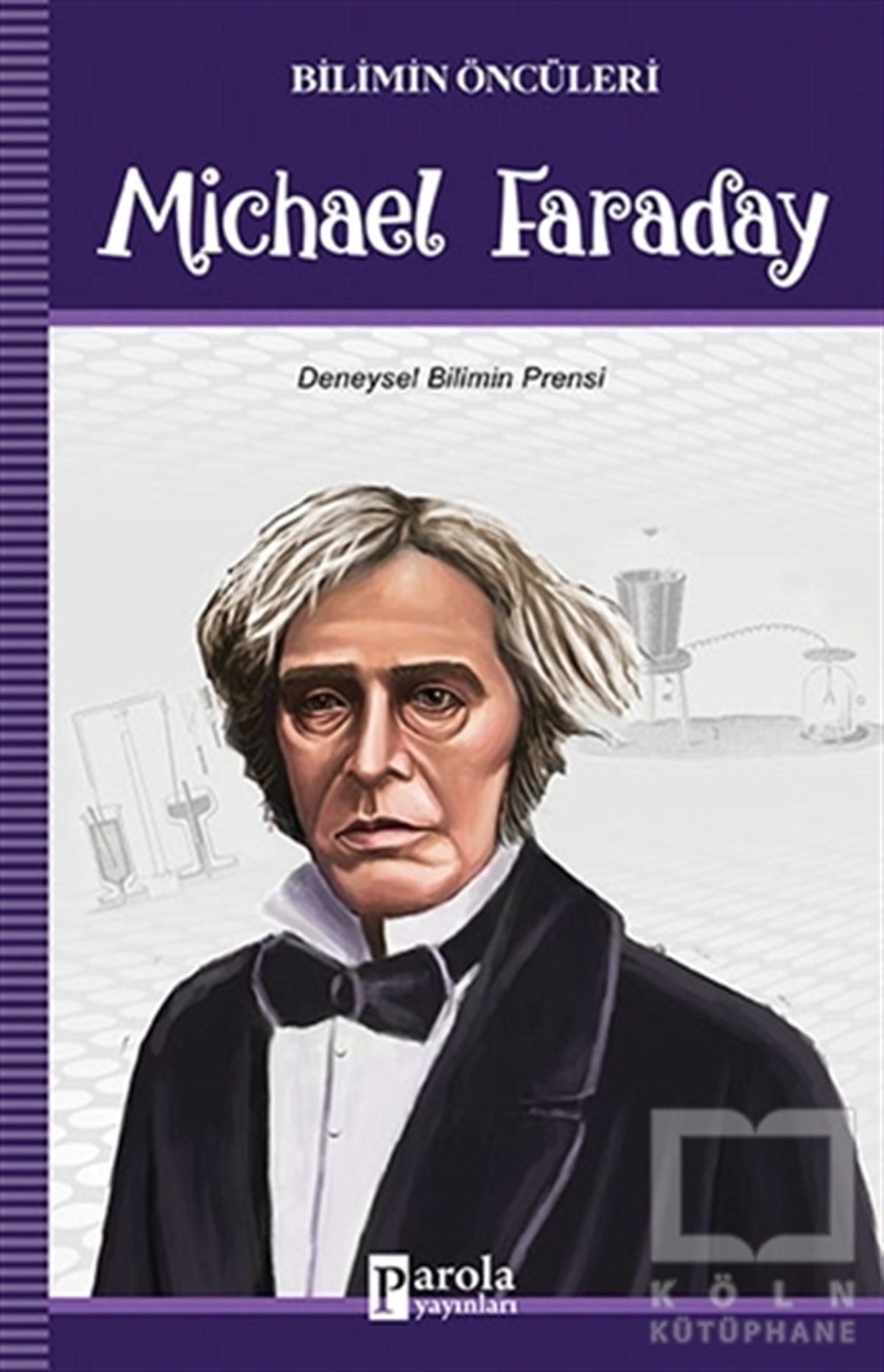 Turan TektaşDiğerMichael Faraday - Bilimin Öncüleri