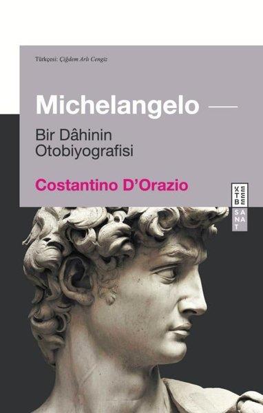 Costantino D'OrazioSanat Kuramı KitaplarıMichelangelo - Bir Dahinin Otobiyografisi