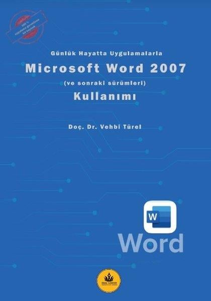 Vehbi TürelMicrosoft OfficeMicrosoft Word 2007 Kullanımı - Günlük Hayatta Uygulamalarla