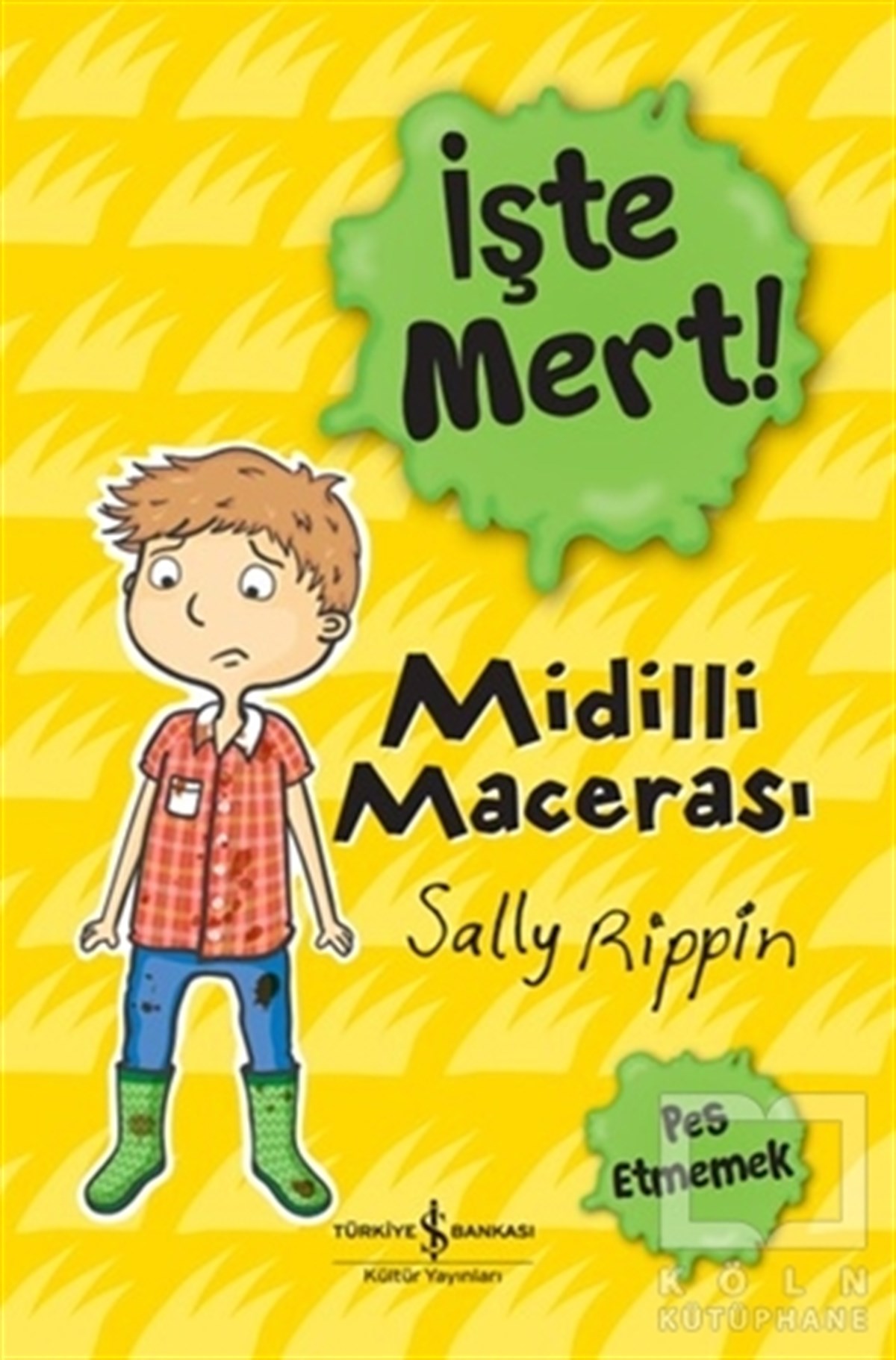Sally RippinKindergeschichtenMidilli Macerası - İşte Mert!