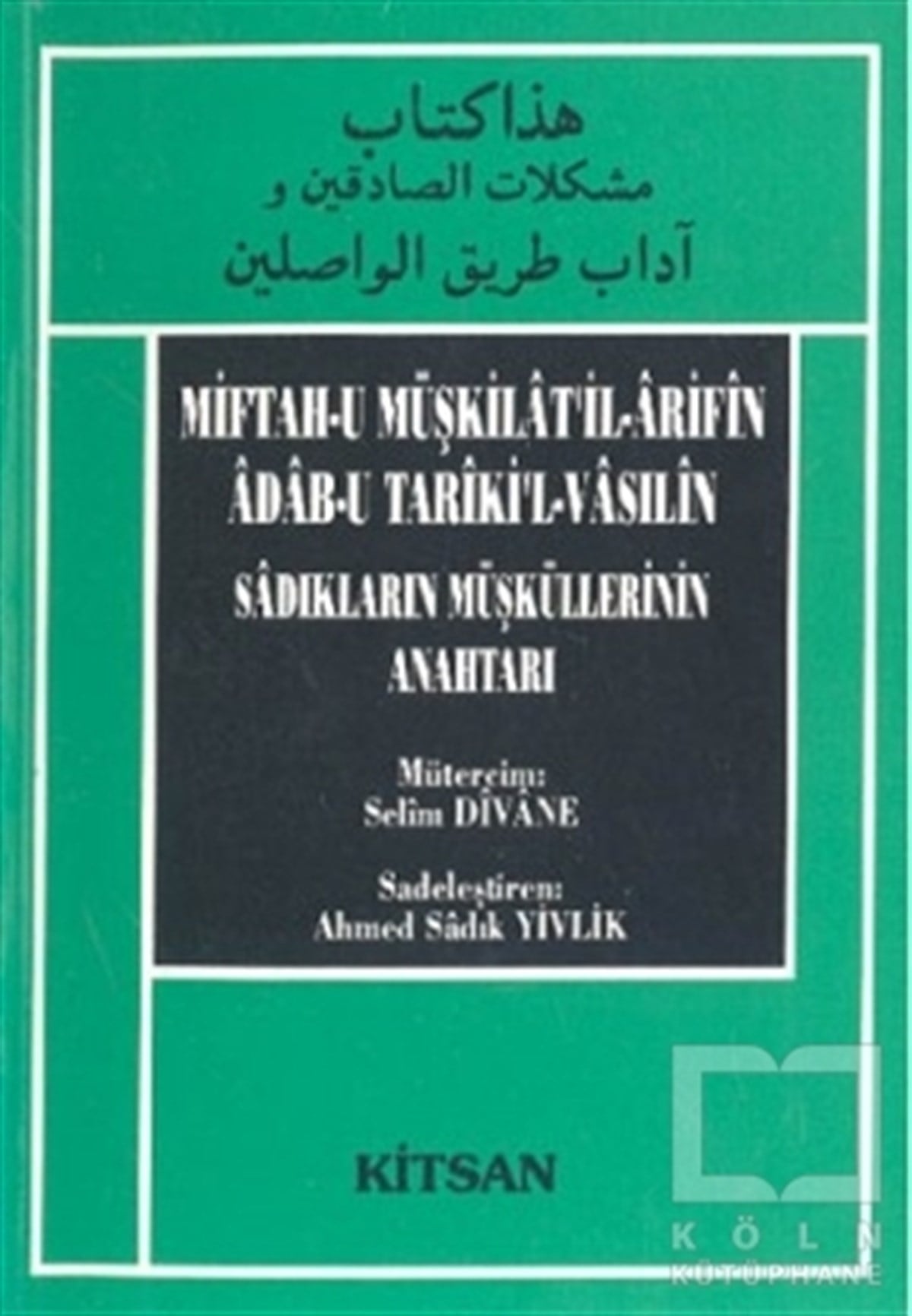 DerlemeAraştırma-İncelemeMiftah-u Müşkilat’il-Arifin Adab-u Tariki’l-Vasilin