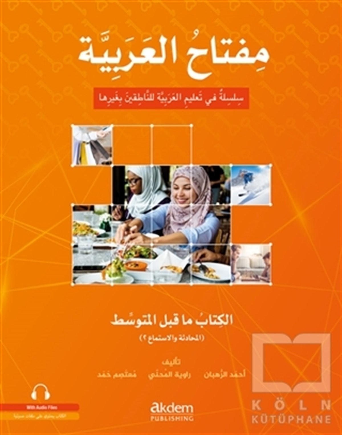 Miftahu’l-Arabiyye Başlangıç Seviyesi (Konuşma - Dinleme 1)