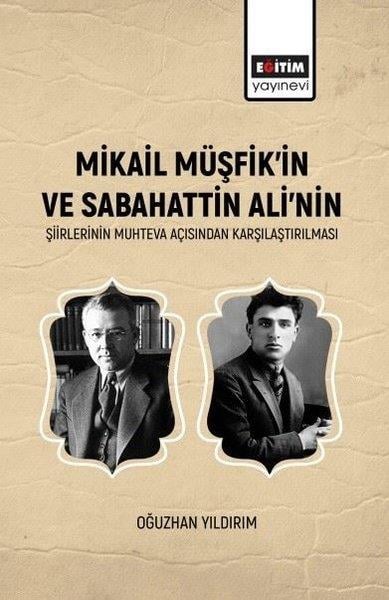 Oğuzhan YıldırımEğitimMikail Müşfik'in ve Sabahattin Ali'nin Şiirlerinin Muhteva Açısından Karşılaştırılması