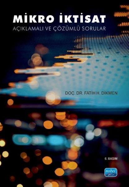Fatih H. DikmenIsletme - Is IdaresiMikro İktisat - Açıklamalı ve Çözümlü Sorular