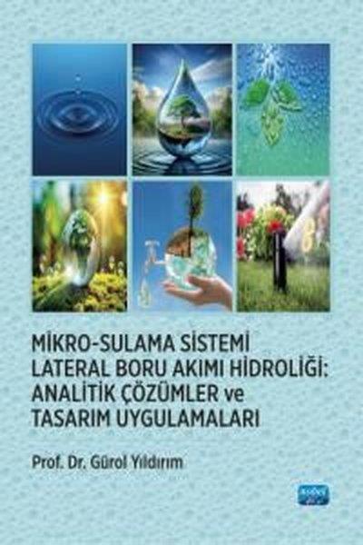Gürol YıldırımEğitimMikro - Sulama Sistemi Lateral Boru Akımı Hidroliği: Analitik Çözümler ve Tasarım Uygulamaları