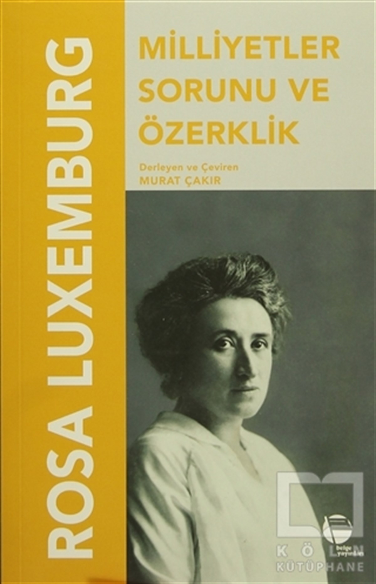 Rosa LuxemburgSiyaset FelsefesiMilletler Sorunu Ve Özerklik