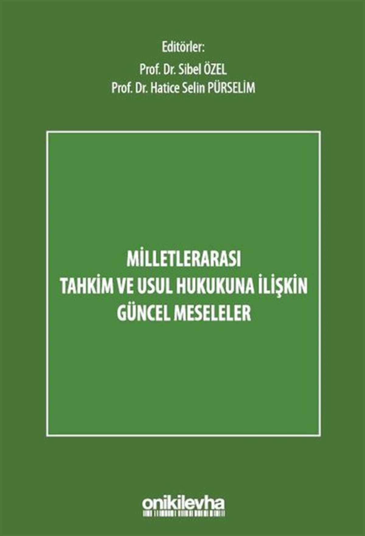 KolektifHukuk Üzerine KitaplarMilletlerarası Tahkim ve Usul Hukukuna İlişkin Güncel Meseleler