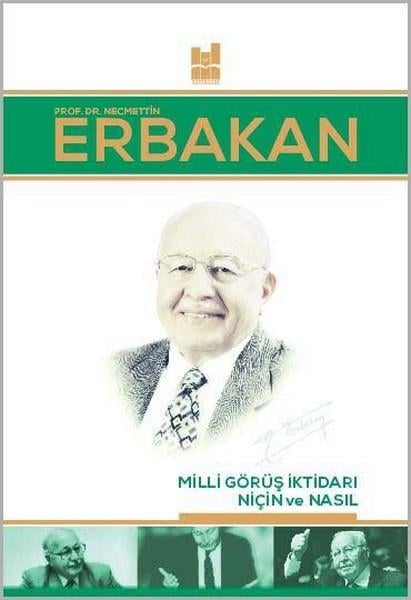Necmettin ErbakanTürkiye Siyaseti ve Politikası KitaplarıMilli Görüş İktidarı Niçin ve Nasıl