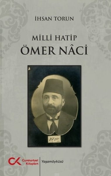 İhsan TorunTarihi Biyografi ve Otobiyografi KitaplarıMilli Hatip Ömer Naci