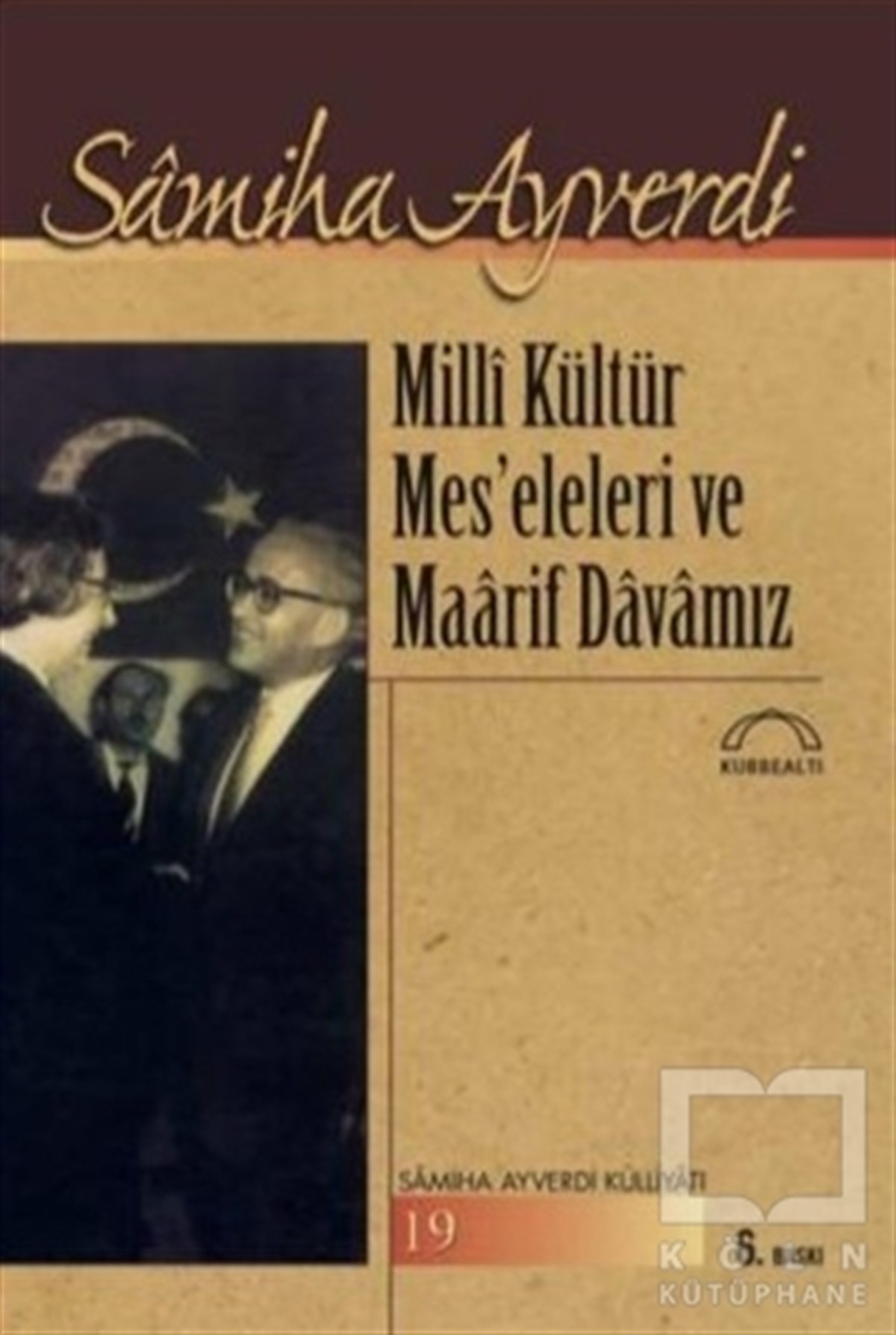 Samiha AyverdiDiğerMilli Kültür Mes’eleleri ve Maarif Davamız