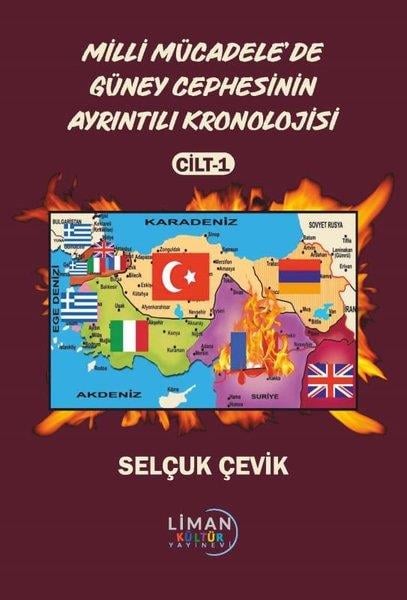 Selçuk ÇevikDünya TarihiMilli Mücadele'de Güney Cephesinin Ayrıntılı Kronolojisi Cilt 1
