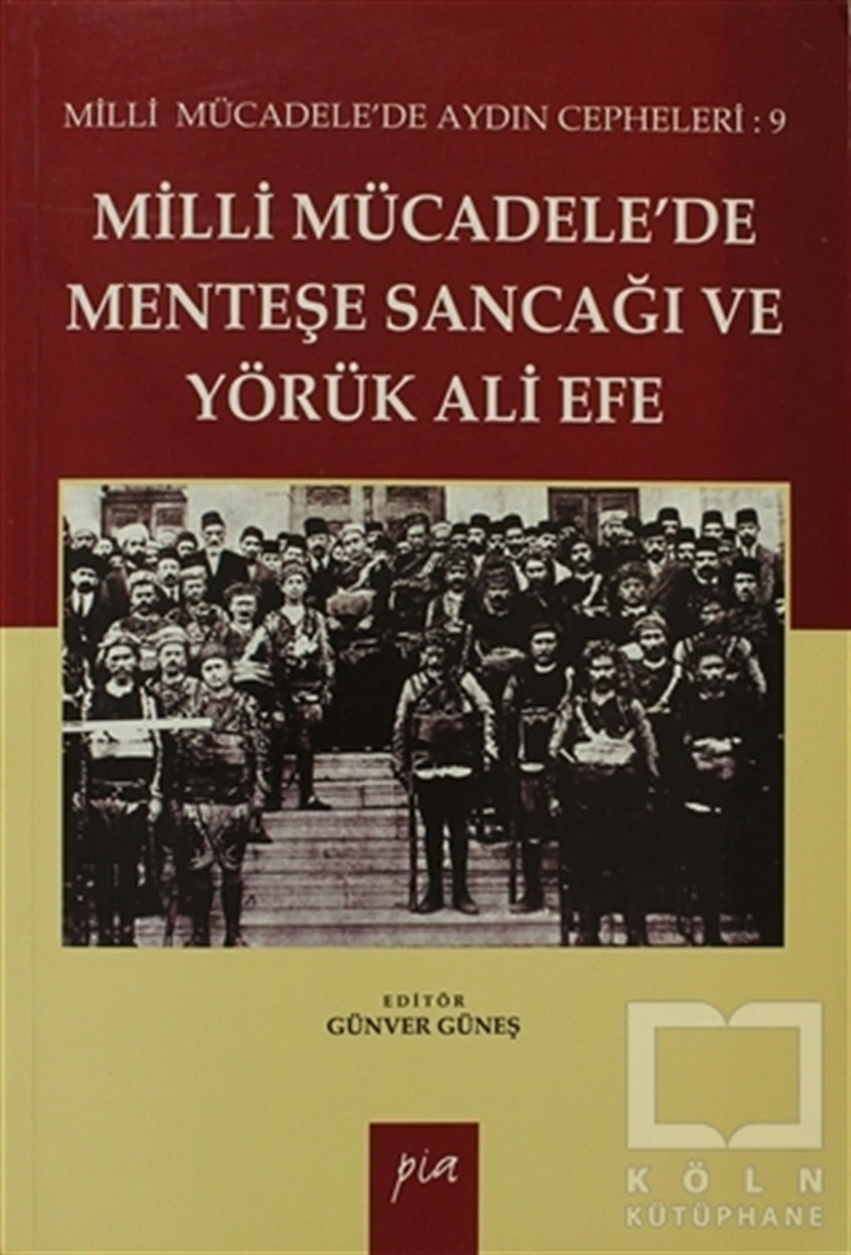 Günver GüneşYakın TarihMilli Mücadelede Menteşe Sancağı ve Yörük Ali Efe