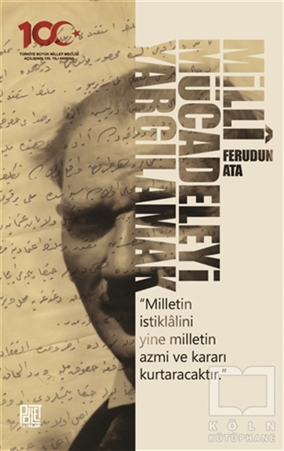 Ferudun AtaTürkiye ve Cumhuriyet Tarihi KitaplarıMilli Mücadeleyi Yargılamak