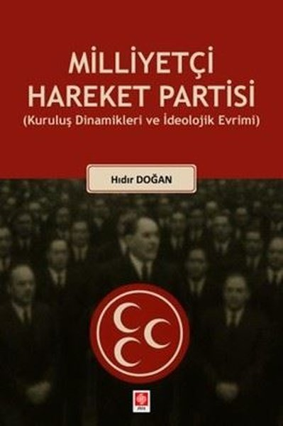 Hıdır DoğanEğitimMilliyetçi Hareket Partisi - Kuruluş Dinamikleri ve İdeolojik Evrimi
