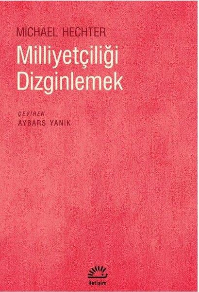 Michael HechterDünya Siyaseti ve PolitikasıMilliyetçiliği Dizginlemek