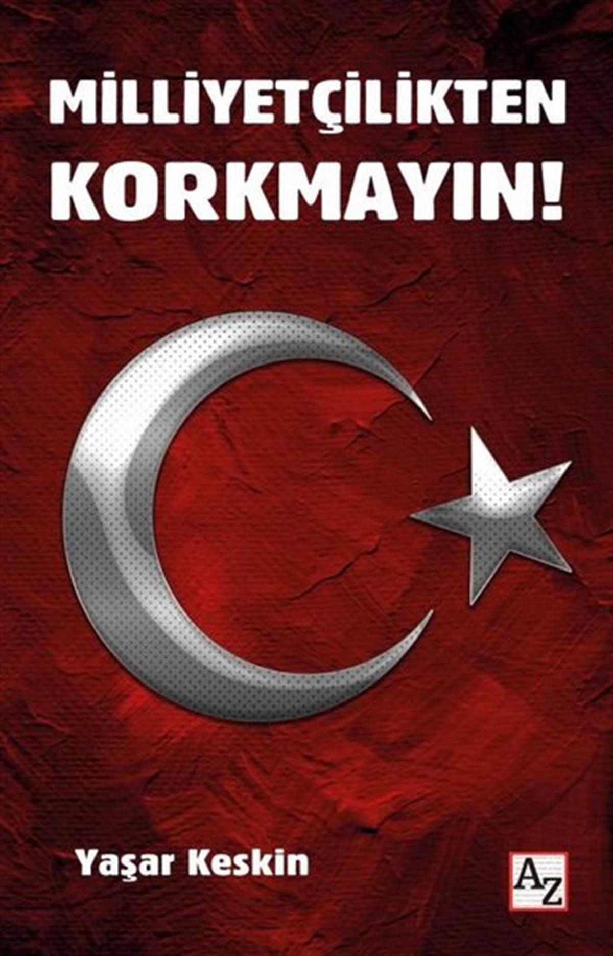 Yaşar KeskinTürkiye Siyaseti ve Politikası KitaplarıMilliyetçilikten Korkmayın!