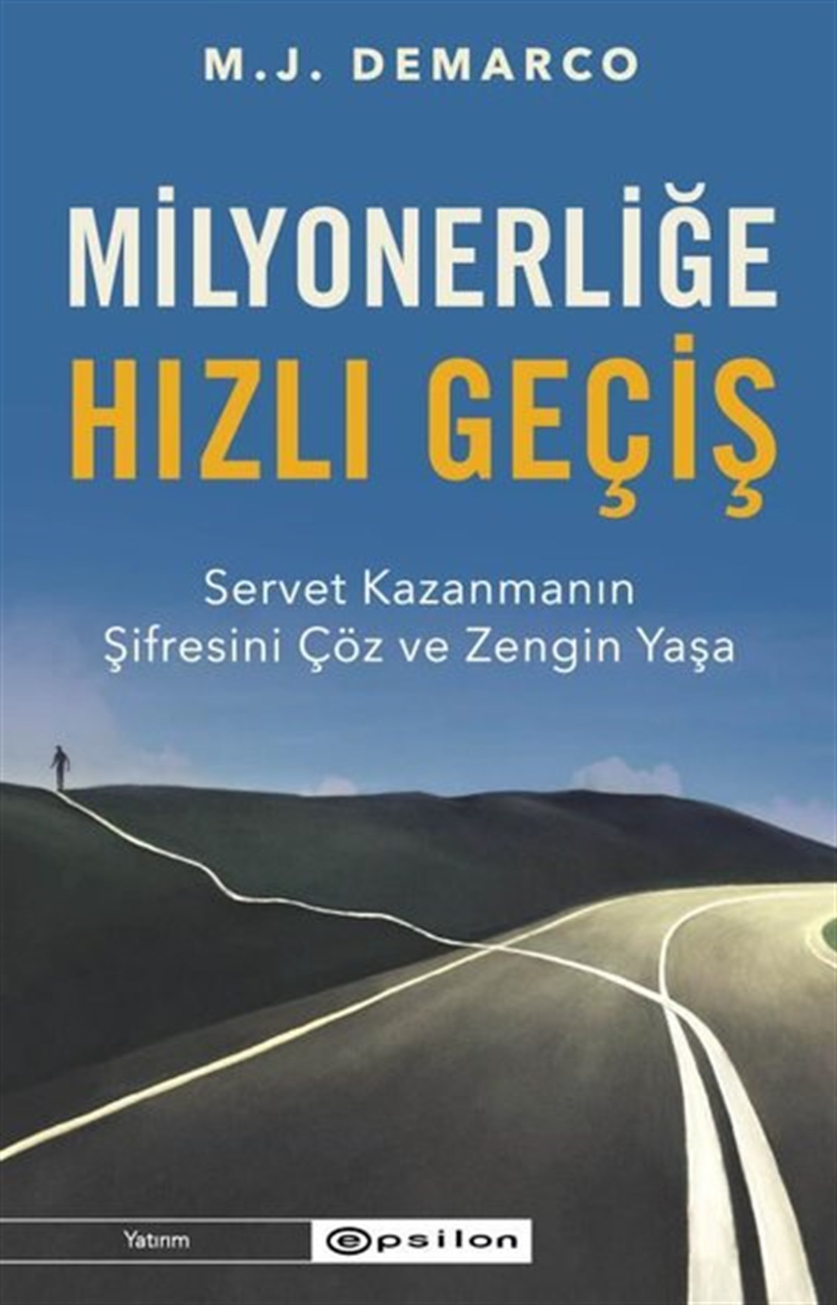 M. J. DemarcoBorsa KitaplarıMilyonerliğe Hızlı Geçiş: Servet Kazanmanın Şifresini Çöz ve Zengin Yaşa
